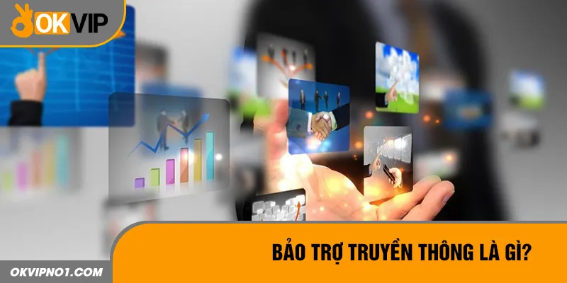 Bảo trợ truyền thông là gì?