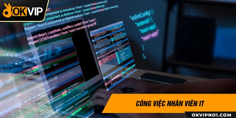 Công việc nhân viên IT tại OKVIP