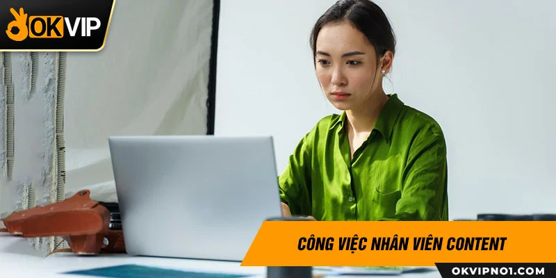 Công việc nhân viên content tại công ty OKVIP