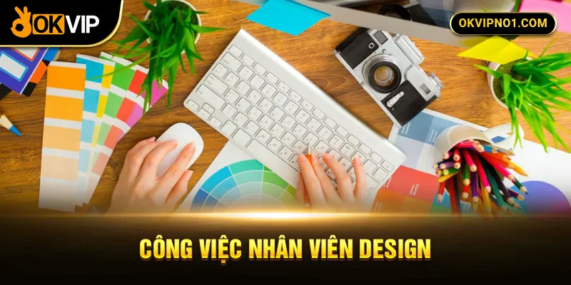 Nội dung công việc nhân viên thiết kế hình ảnh 