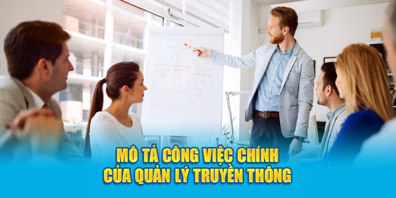 Mô tả công việc chính của quản lý truyền thông tại Okvip