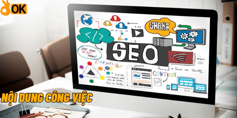 Mô tả công việc nhân viên SEO online tại OKVIP