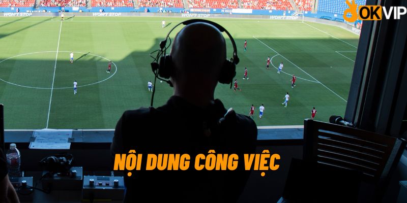 Nội dung công việc bình luận viên bóng đá offline